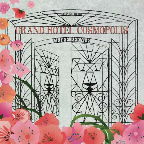 Geoff Berner: Grand Hotel Cosmopolis [***]