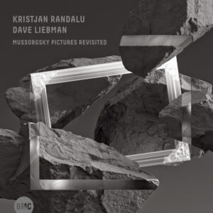 Kristjan Randalu & Dave Liebman: Mussorgsky Pictures Revisited